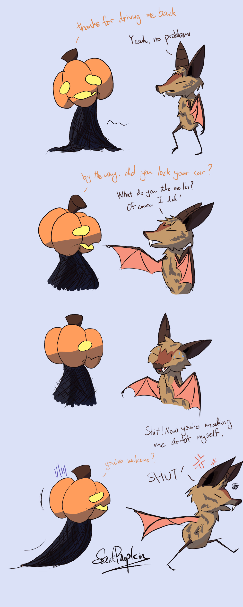 A 4-panel vertical comic strip. SadPumpkin was thanking the bat for driving them back. They then casually asked the bat if they have locked their car, which the bat replied confidently that they did. Their confidence falters and eventually went back to check in frustration, yelling SadPumpkin to shut it.